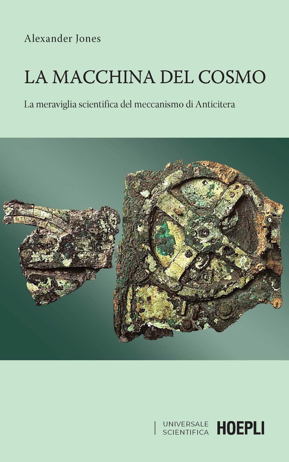 La Macchina Del Cosmo. La Meraviglia Scientifica Del Meccanismo Di Anticitera - 4