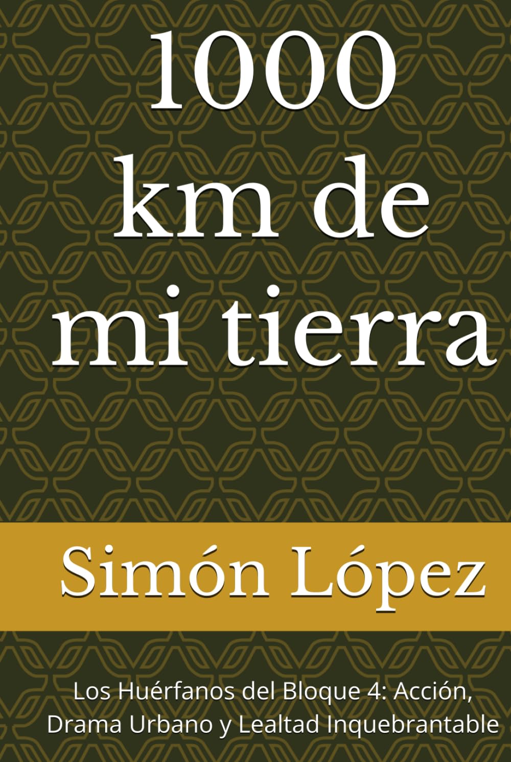 1000 km de mi tierra: Los Huérfanos del Bloque 4: Acción, Drama Urbano y Lealtad Inquebrantable (A MIL KILÓMETROS DE MI TIERRA)