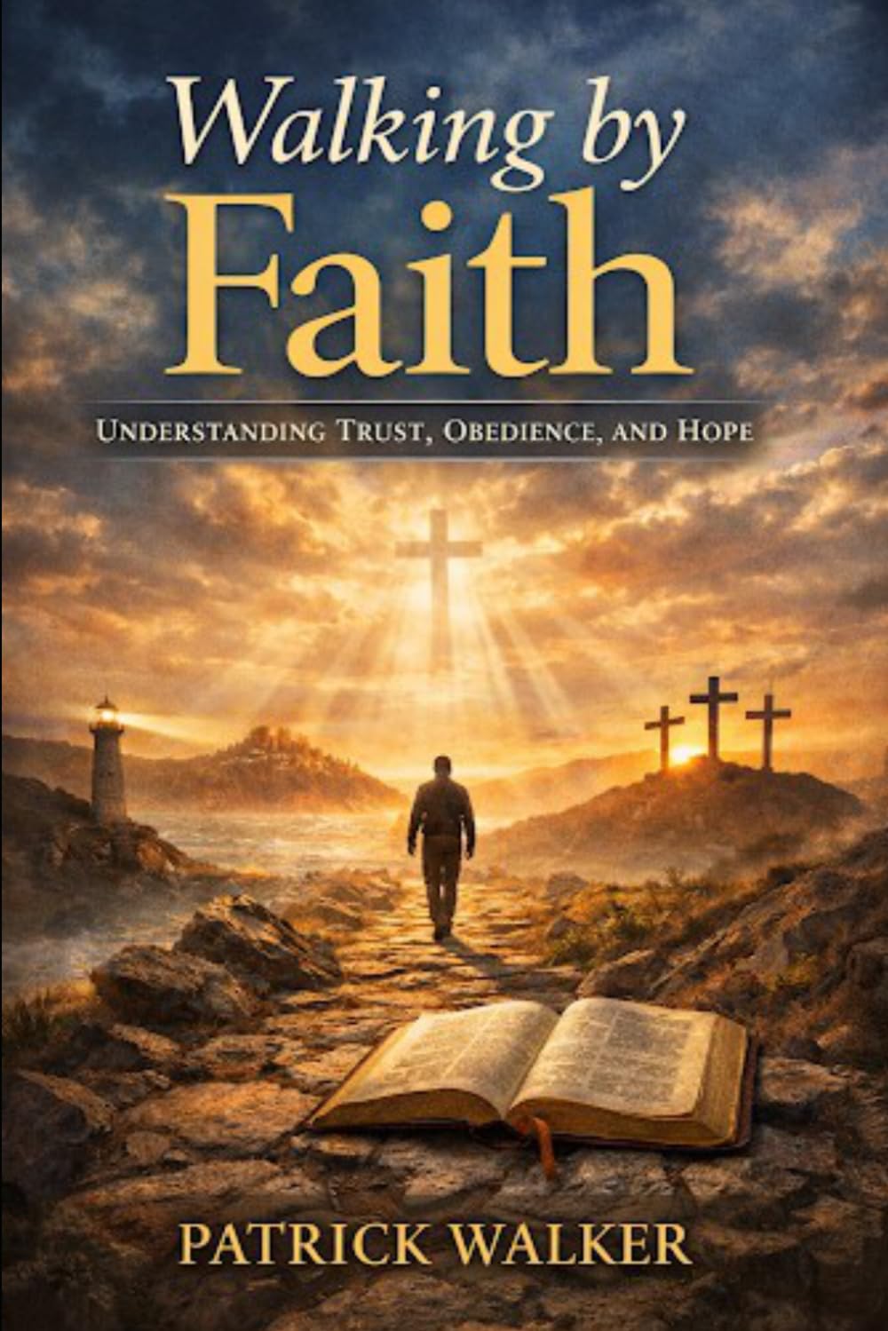 Walking By Faith (Walking With God)