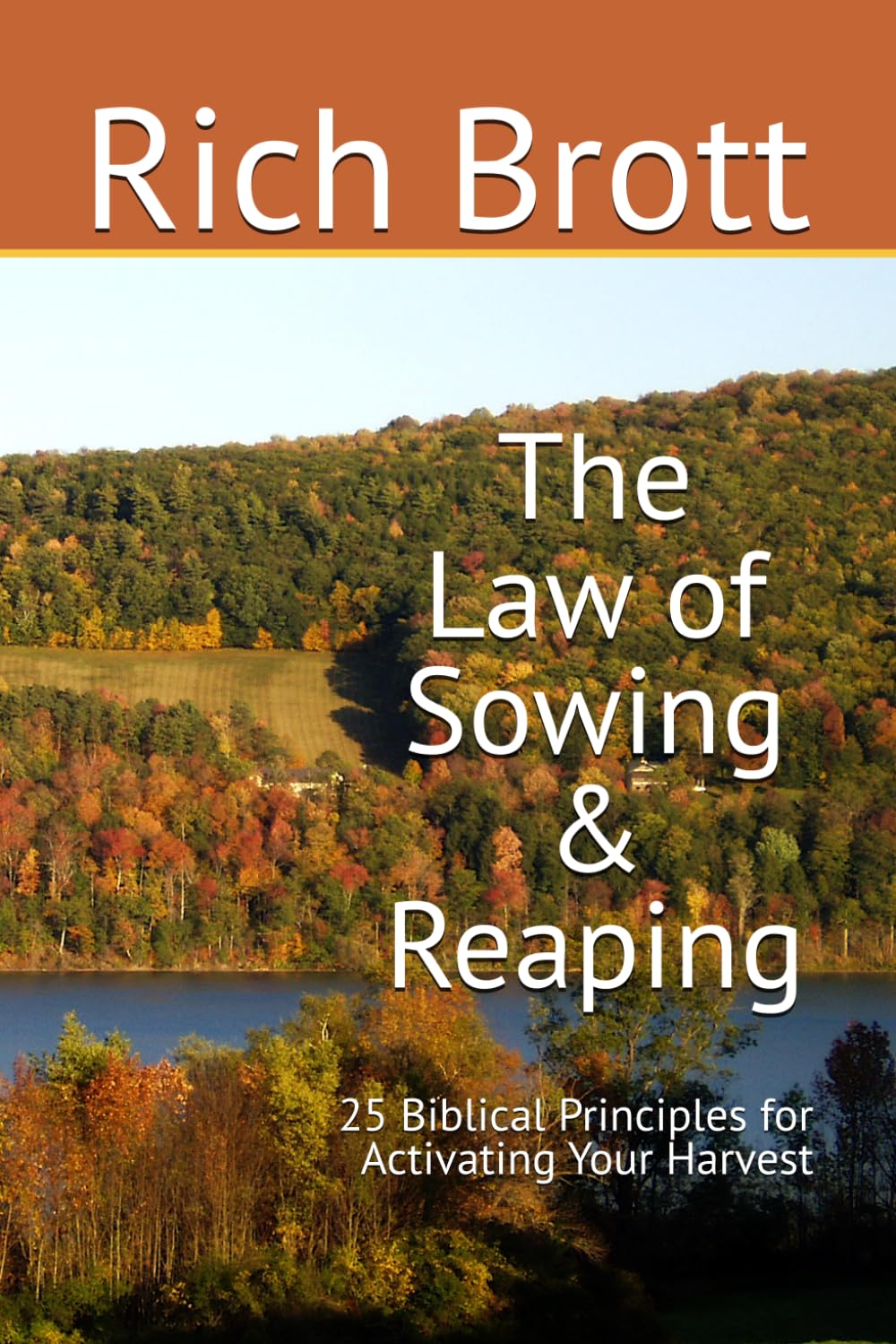 The Law of Sowing & Reaping: 25 Biblical Principles for Activating Your Harvest
