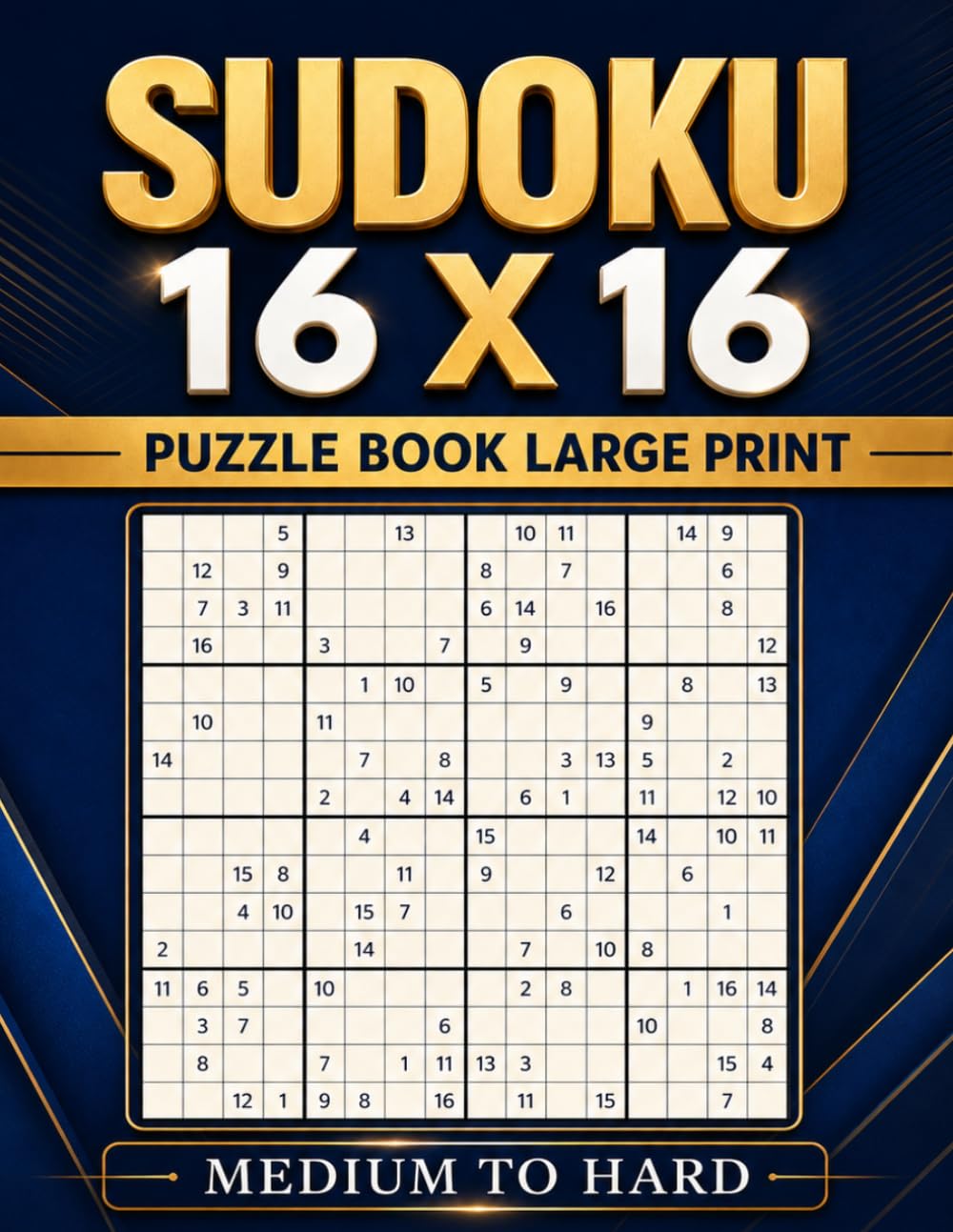 16 x 16 Sudoku Puzzle Book Large Print: 100 Sudoku Puzzles Medium to Hard, Large Print with Solutions (Only 1 per Pages)