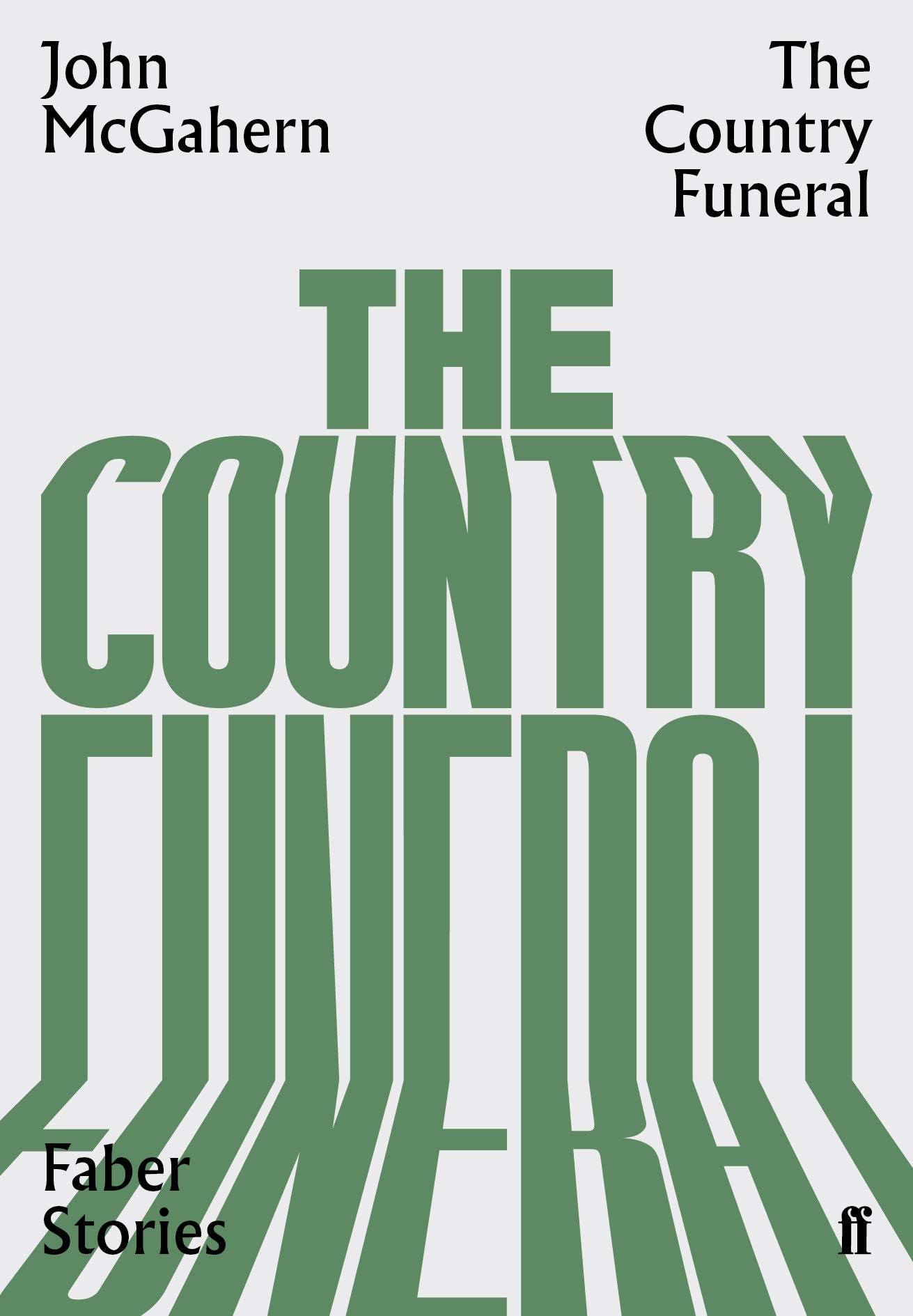The Country Funeral: Faber Stories By John McGahern, Gary Percival