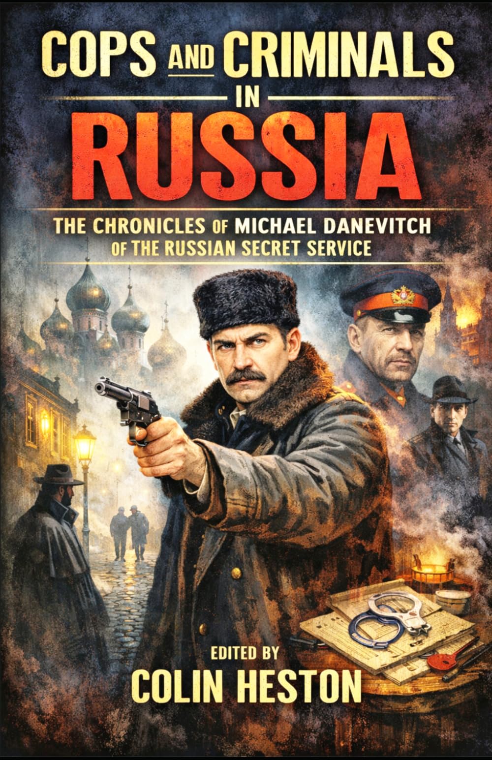 Cops And Criminals In Russia: The Stories Of Dick Donovan