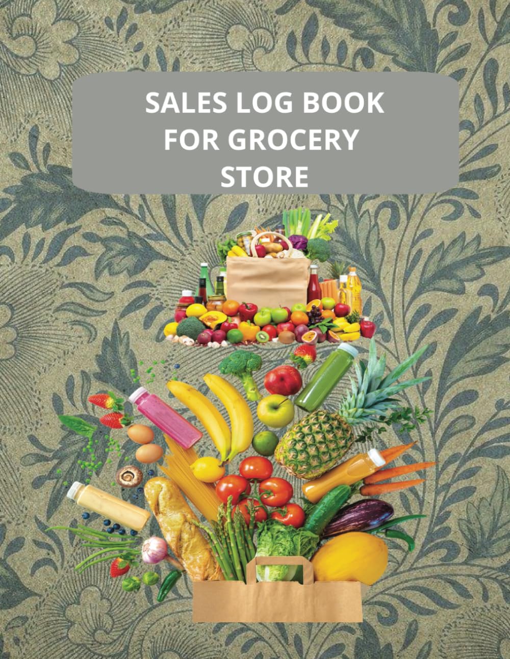 Sales Log Book For Grocery Store: Daily revenue log for grocery business, Sales and expense tracker for grocery stores, 120 Pages 6x9 inches
