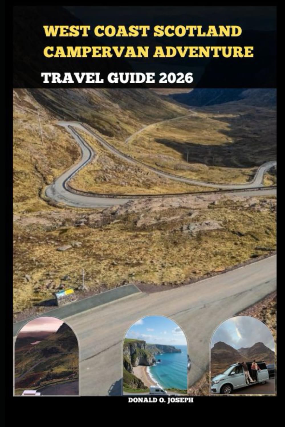 WEST COAST SCOTLAND CAMPERVAN ADVENTURE TRAVEL GUIDE 2026