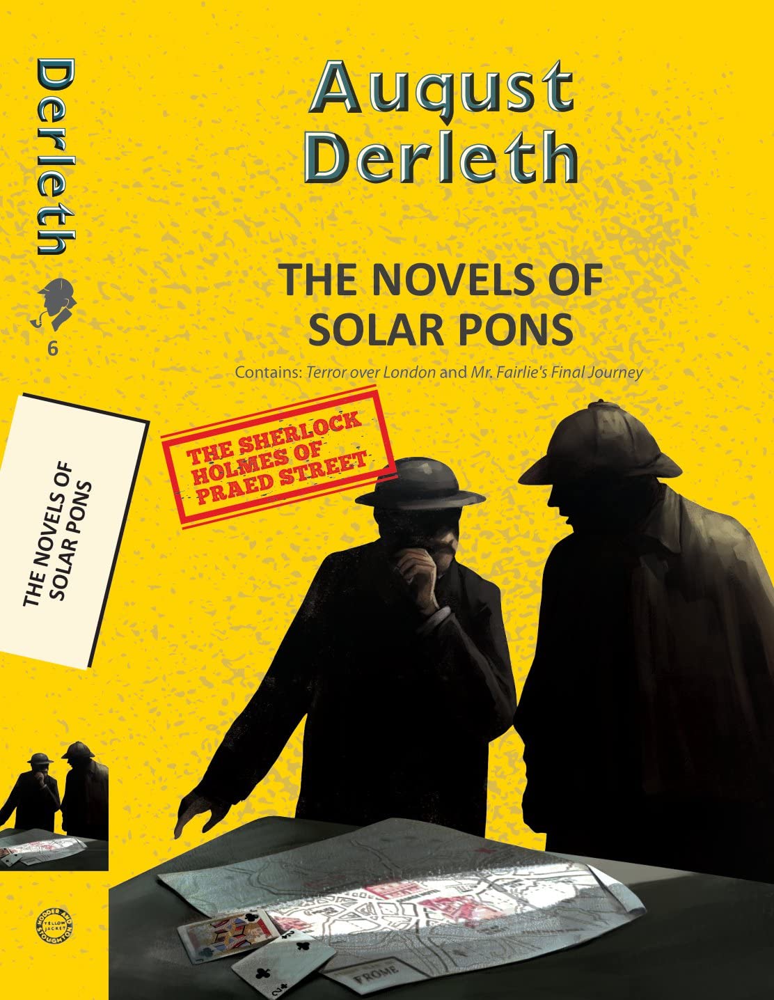 The Novels of Solar Pons: Terror Over London and Mr. Fairlie's Final Journey (2-books-in-1)