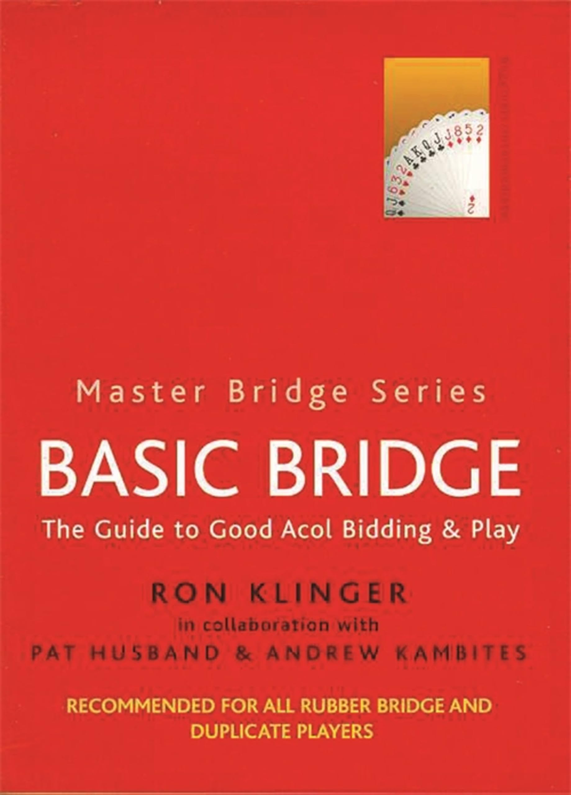 Basic Bridge: The Guide to Good Acol Bidding & Play  (Master Bri