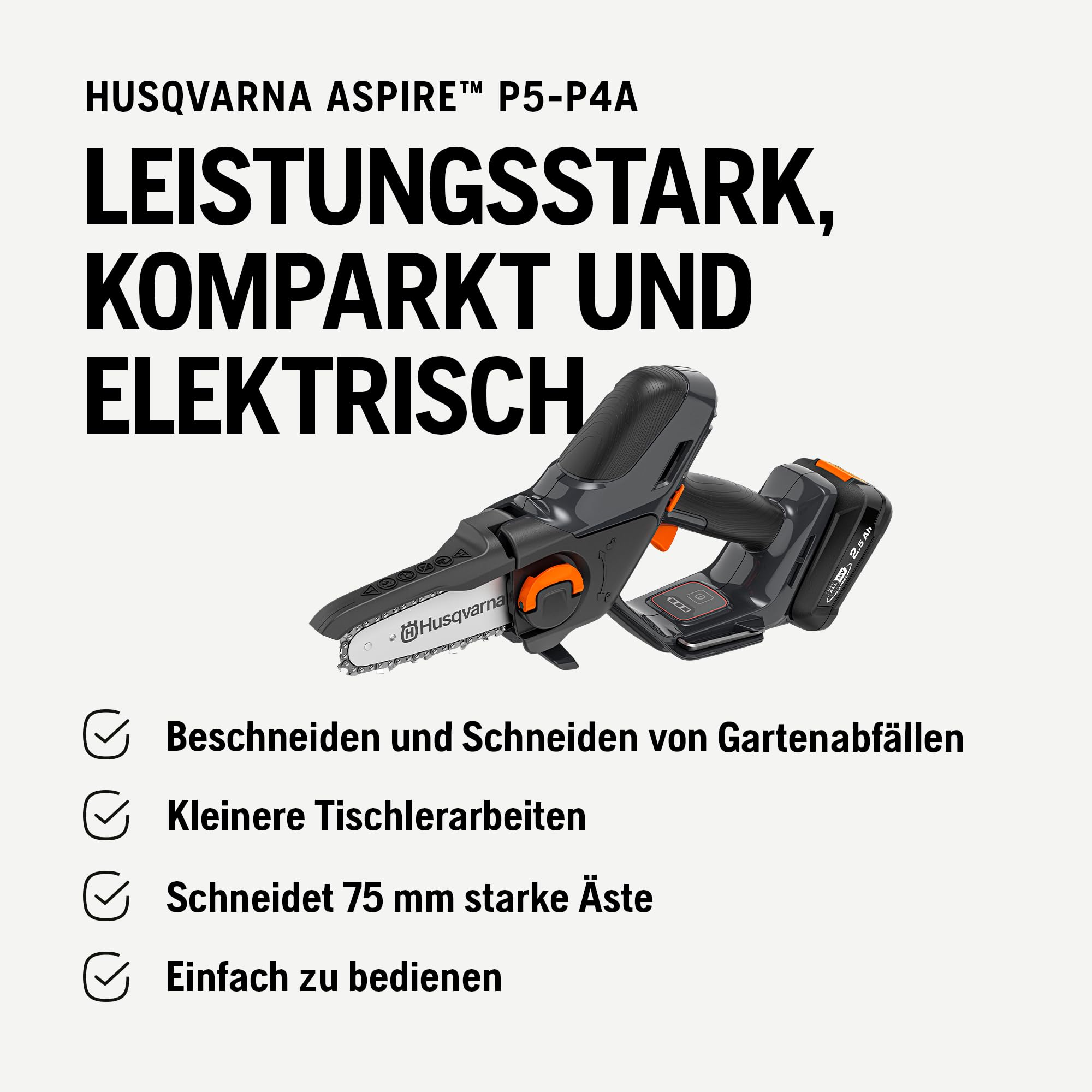 Husqvarna Mini Akku Kettensäge Aspire P5-P4A inkl. Akku und Ladegerät | Hochleistungs Astsäge für Äste bis 75 mm