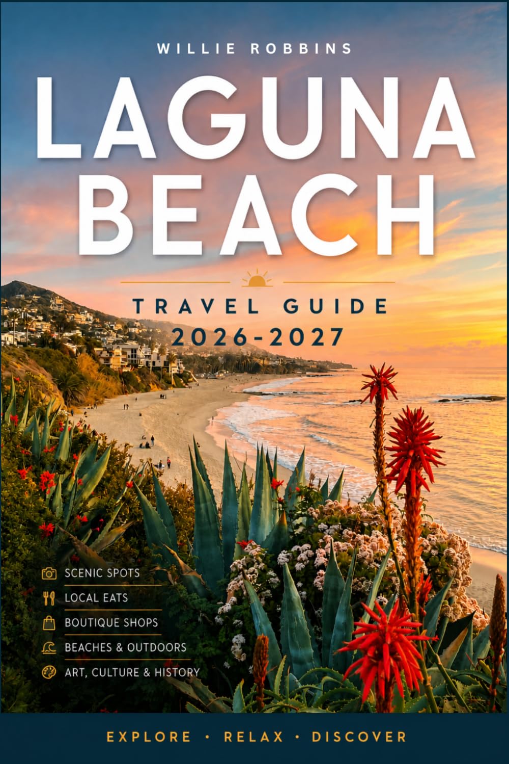 Laguna Beach Travel Guide 2026–2027: A Guide to Coastal Beauty, Hidden Gems, Art, and Authentic Experiences in Southern California