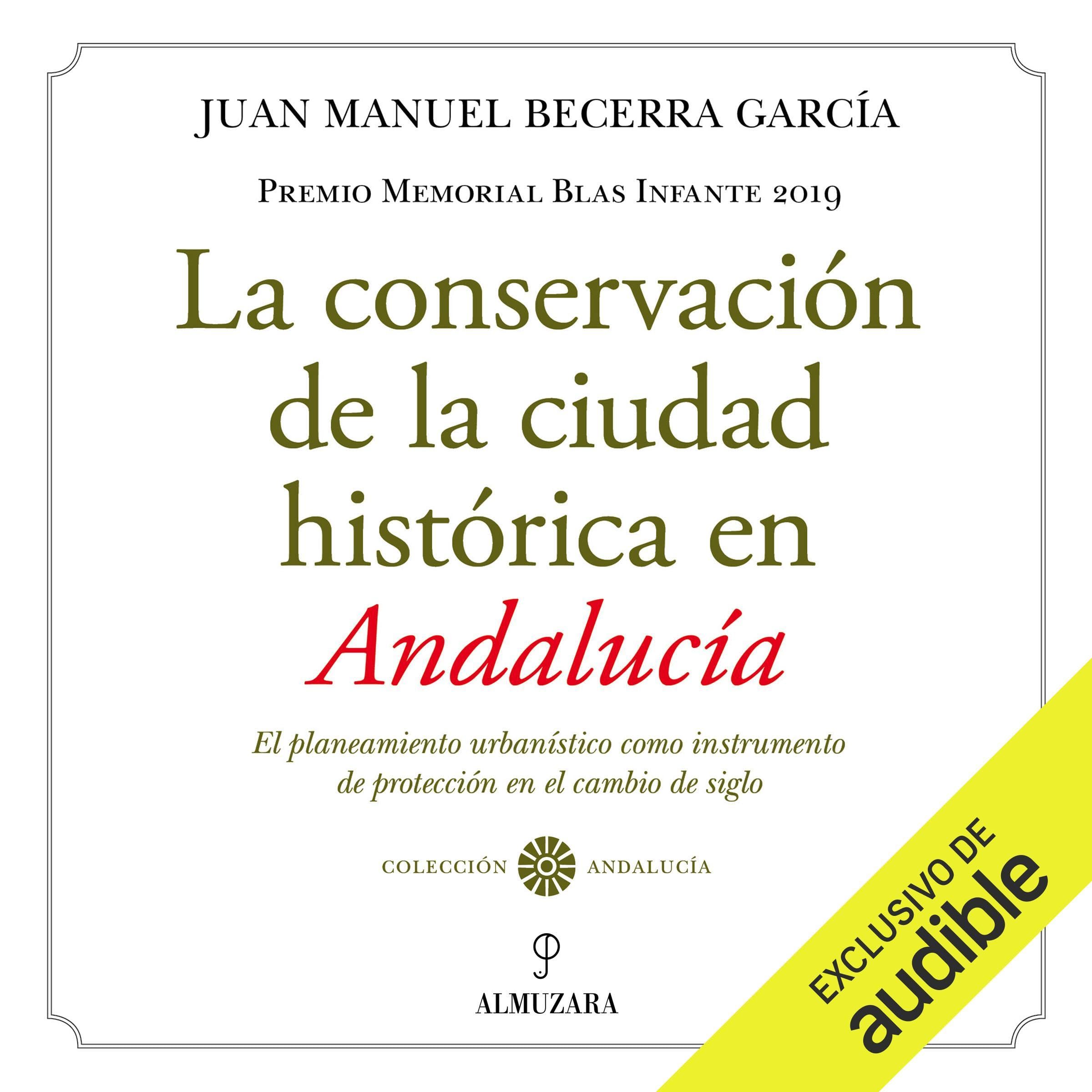 La conservación de la ciudad histórica en Andalucía