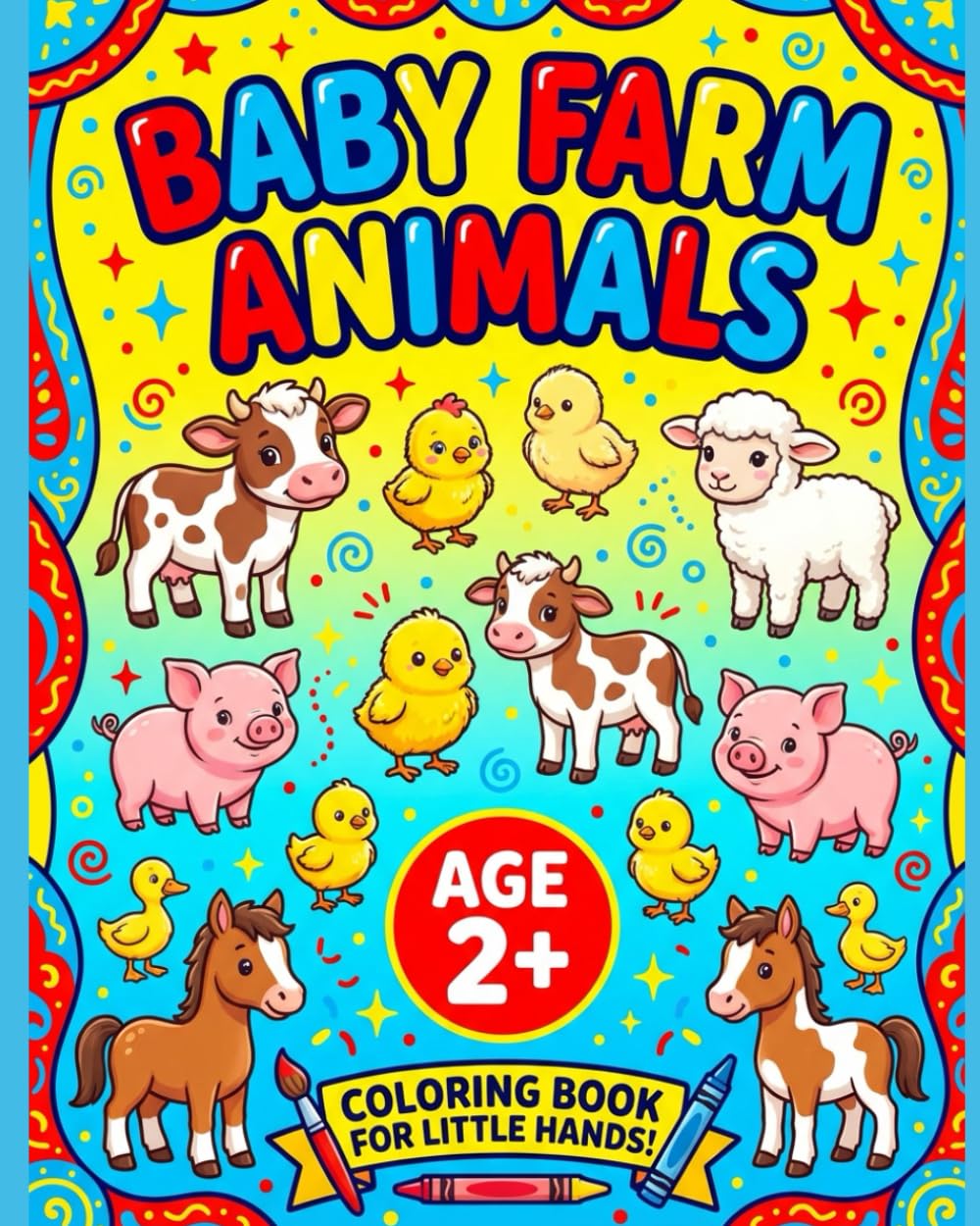 Baby Farm Animals: Age 2+