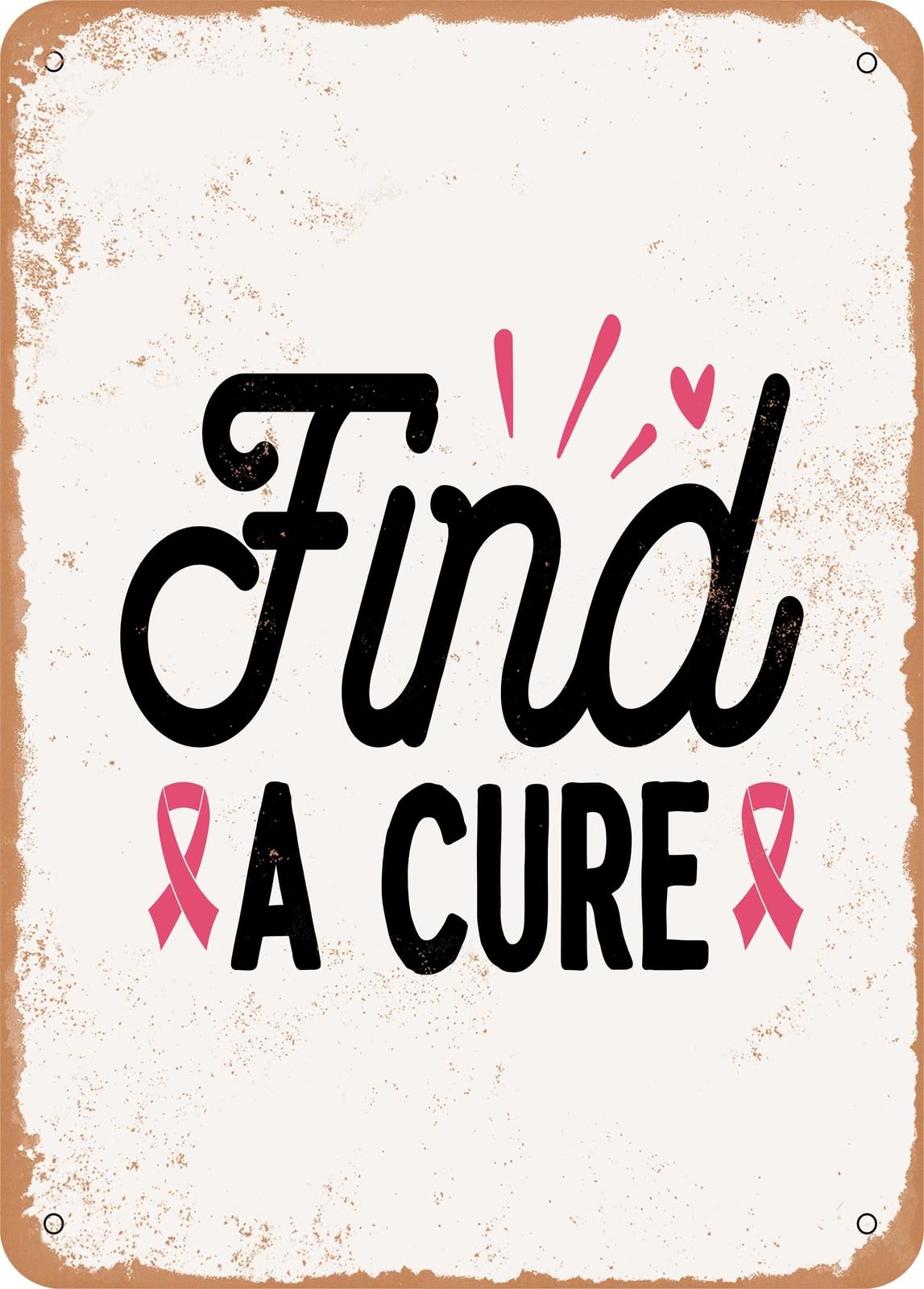Miaomansenstore Metal Sign - Find A Cure - Vintage Rusty Look Home Decor