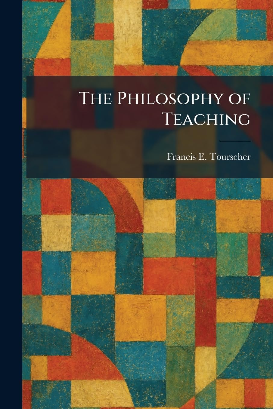 The Philosophy of Teaching