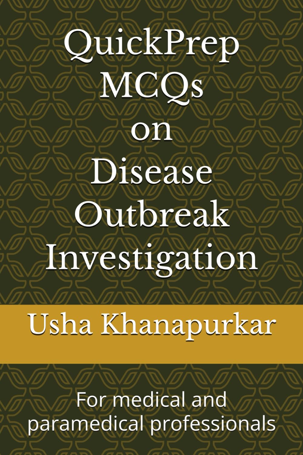 MCQs on Disease Outbreak Investigation: For medical and paramedical professionals