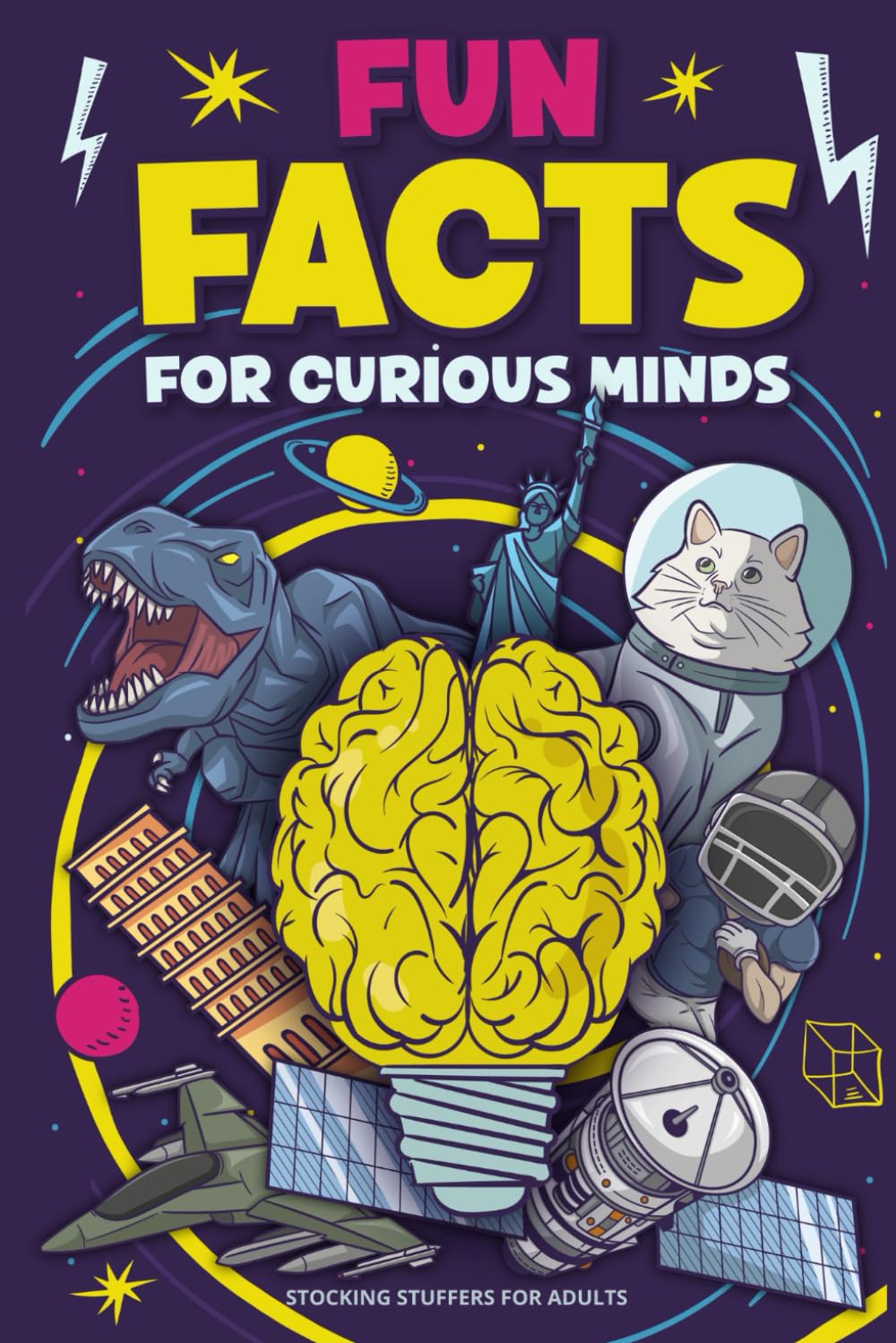Stocking Stuffers for Adults: Fun Facts for Curious Minds: Strange Science, Quirky History, Unbelievable Records, and Much More, Christmas Gift for Men and Women
