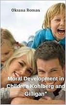 Moral Development in Children Kohlberg and Gilligan