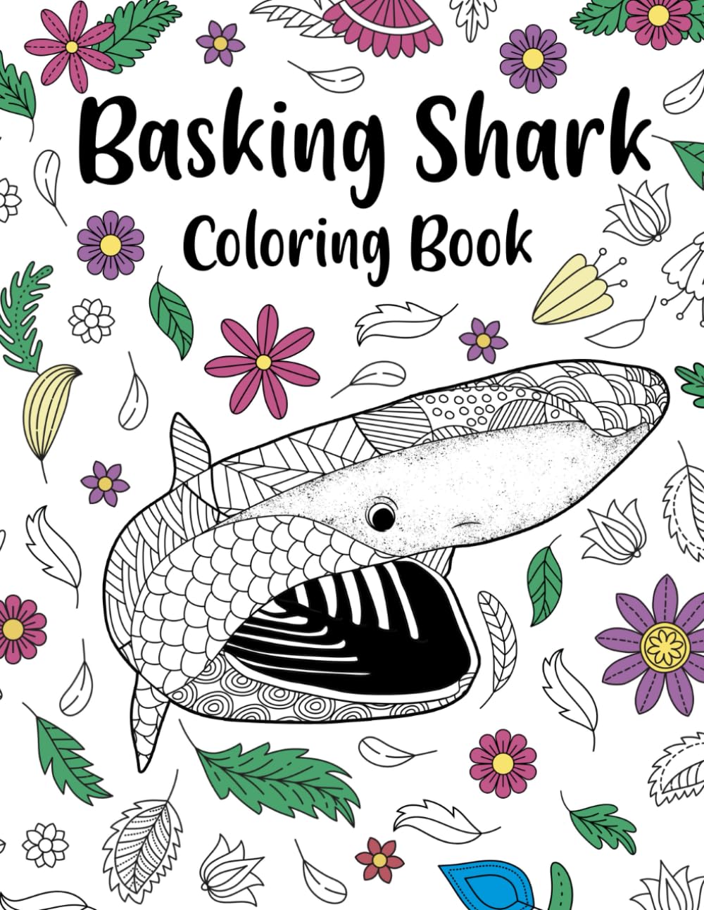 Basking Shark Coloring Book: The Activity Book for Shark Lovers, Patterns Zentangle for Stress Relief and Relaxation