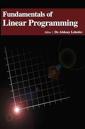 Fundamentals Of Linear Programming