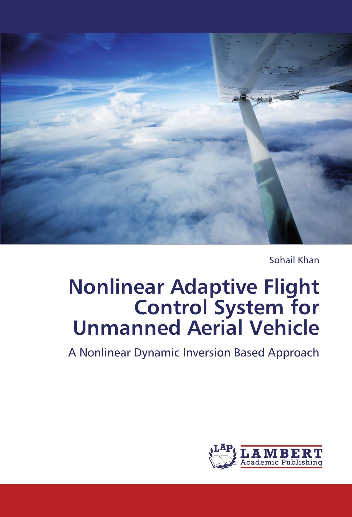 Nonlinear Adaptive Flight Control System for Unmanned Aerial Vehicle: A Nonlinear Dynamic Inversion Based Approach