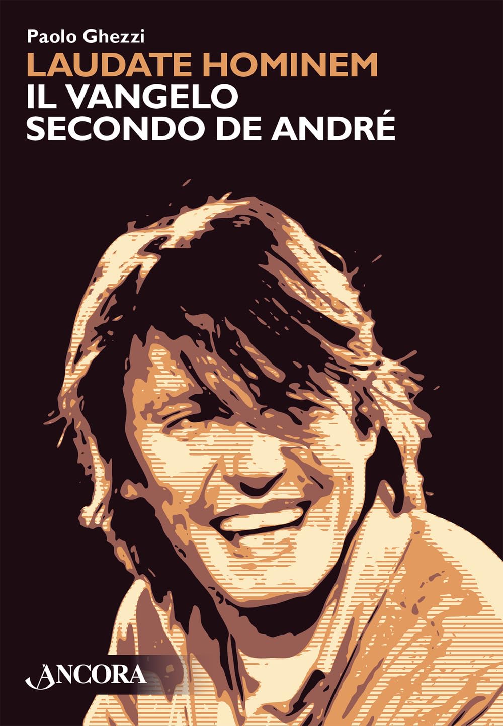 Laudate Hominem. Il Vangelo Secondo De André. Nuova Ediz. - 4