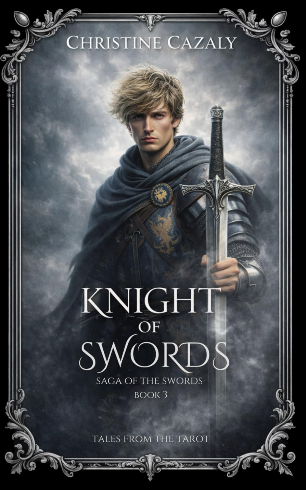 Knight of Swords: Saga of the Swords: Book 3. (Tales from the Tarot: Volume One: Saga of the Swords)