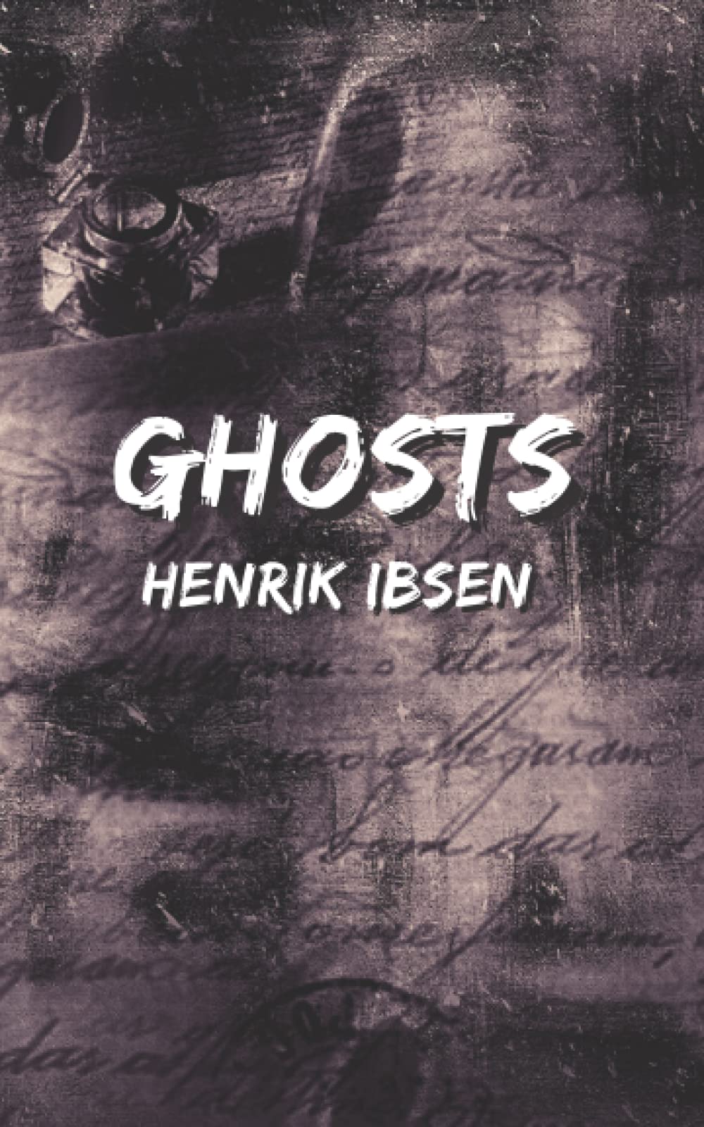 Ghosts: A Henrik Ibsen’s Classic Play - Annotated
