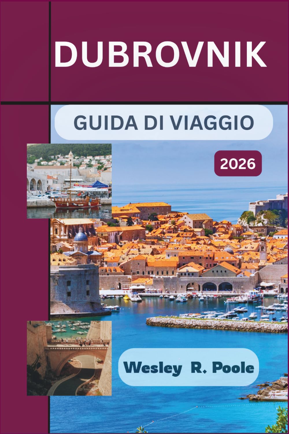 Dubrovnik Guida Di Viaggio 2026: Organizza un viaggio senza intoppi in Croazia con itinerari pedonali nel centro storico, esperienze di kayak in mare, ... tutto in base al tuo tempo e al tuo budget