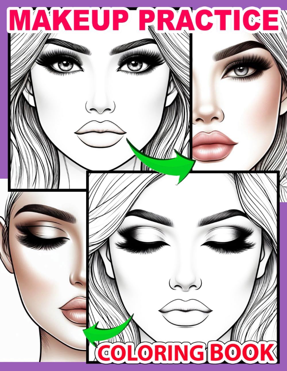 Makeup Practice Coloring Book: 50 Open & Closed Eye Face Templates for Teens, Adults, and Kids | Fun Makeup Art for Beginners, Aspiring Artists, and Professionals | Makeup Face Charts for Beginners