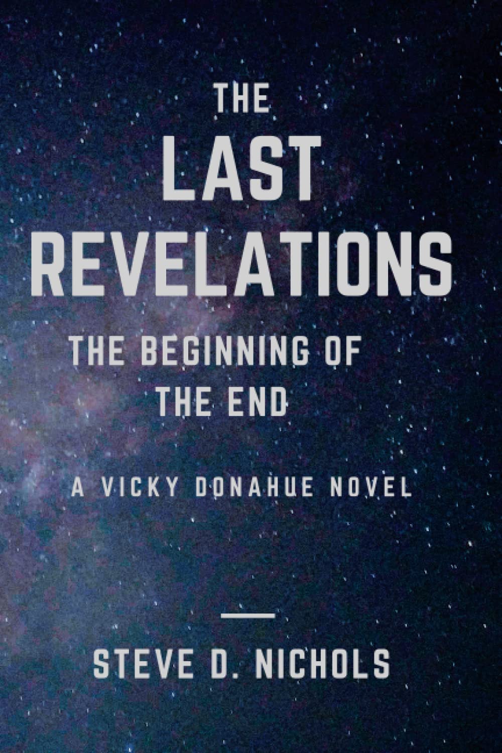 The Last Revelations: The Beginning of the End