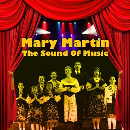 The Sound of Music (original Broadway Cast Recording) de Mary Martin en ...