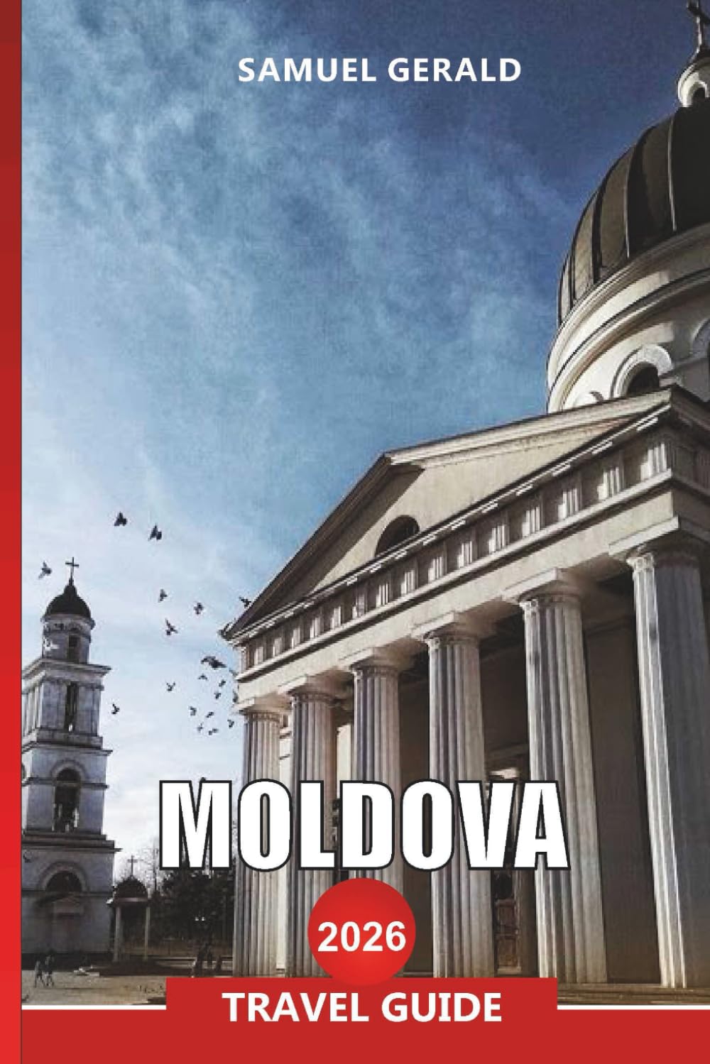 MOLDOVA Travel Guide 2026: Europe Wine Culture, Chisinau and Affordable Getaways