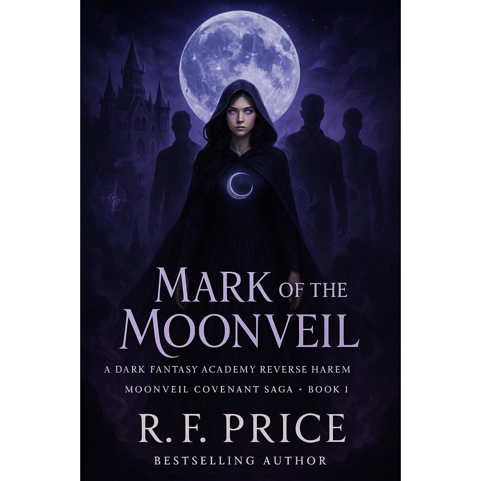 Mark of the Moonveil: A Dark Fantasy Academy Reverse Harem Romance