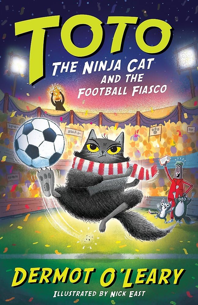 Toto the Ninja Cat and the Football Fiasco: Book 7 - Funny and action-packed animal adventures with hilarious illustrations for kids aged 7-10