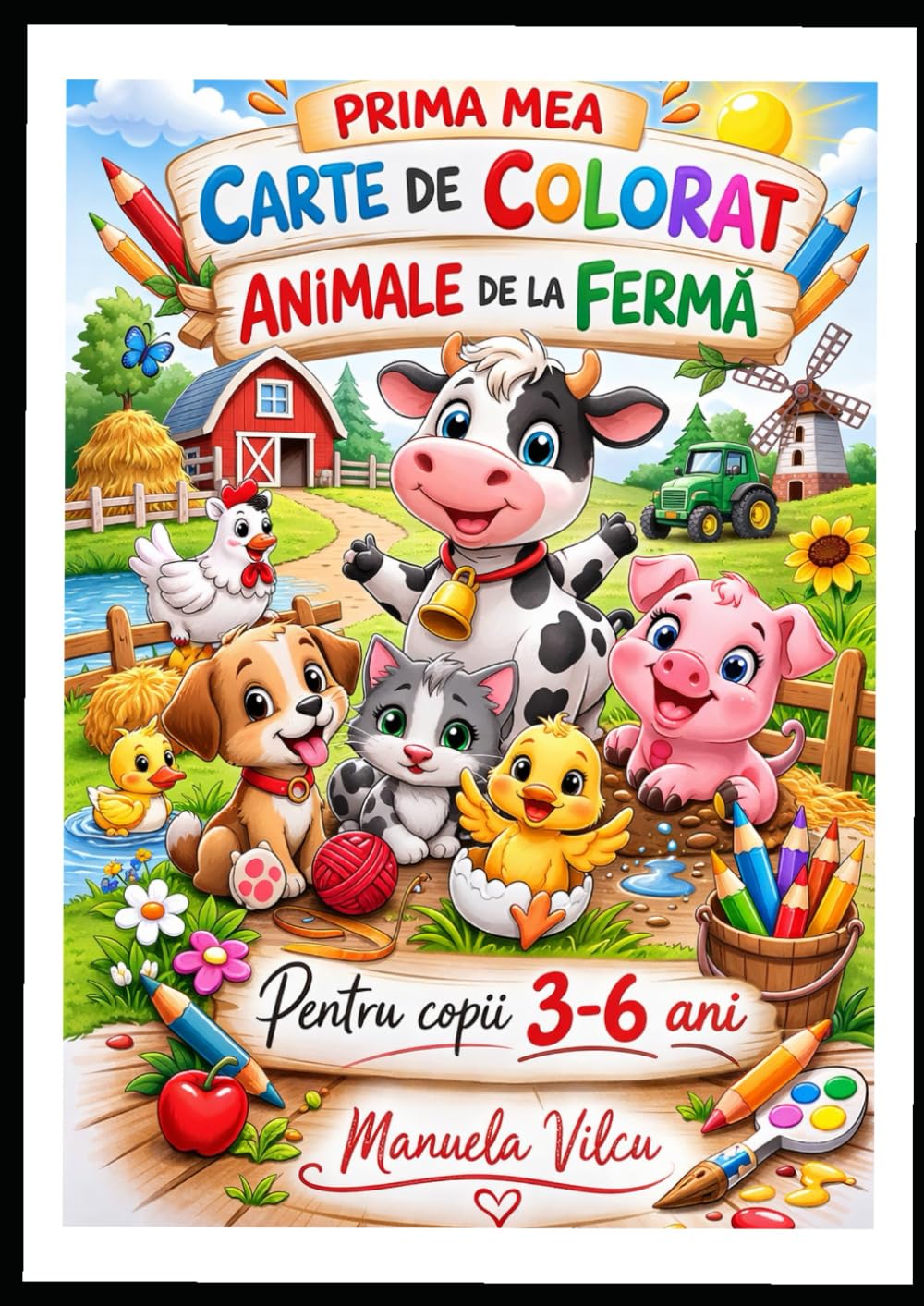 Prima mea carte de colorat: Animale de la fermă: Pentru copii 3-6 ani