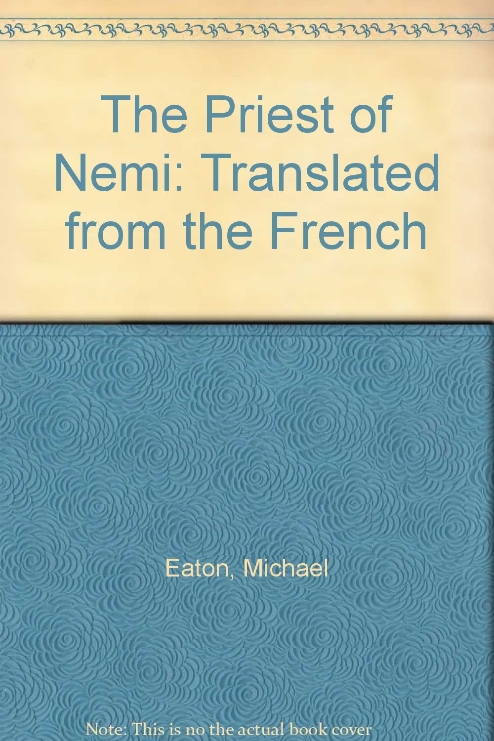 The Priest of Nemi: Translated from the French