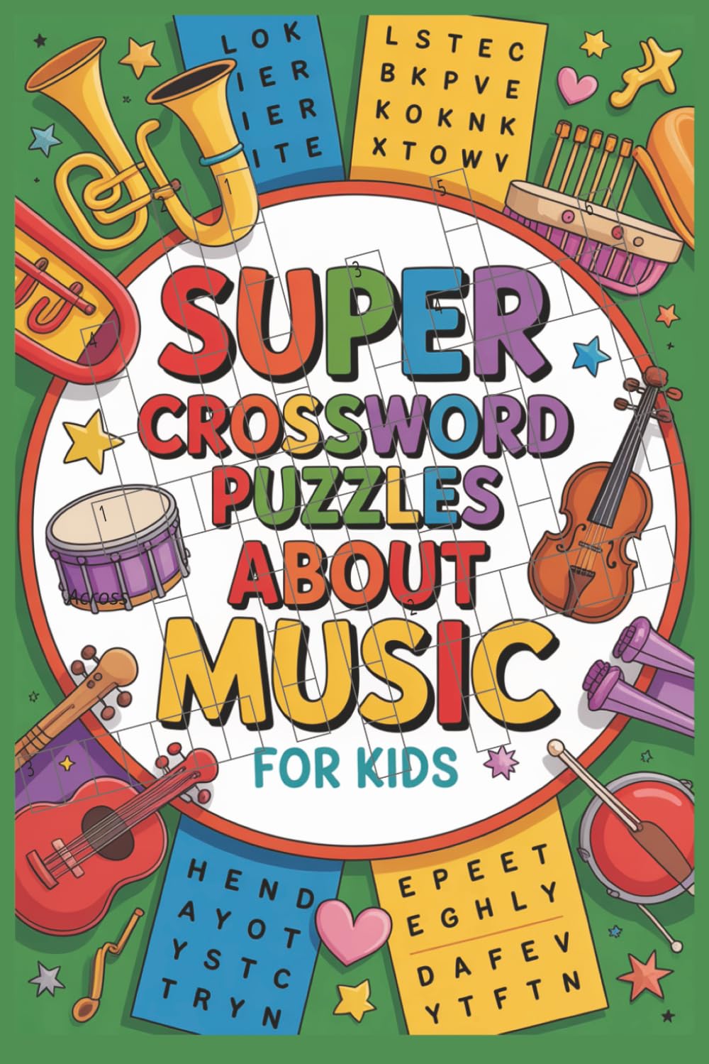 Super Crossword Puzzles About Music: 60 Crossword Puzzles with Solutions | Music Theory, Terms, Instruments & Composers | Fun Brain-Building Practice