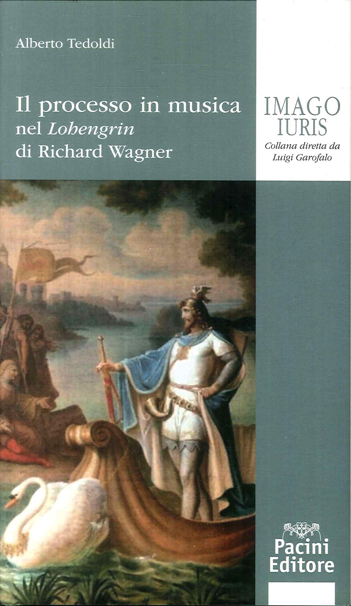Il Processo In Musica. Nel «Lohengrin» Di Richard Wagner - 4