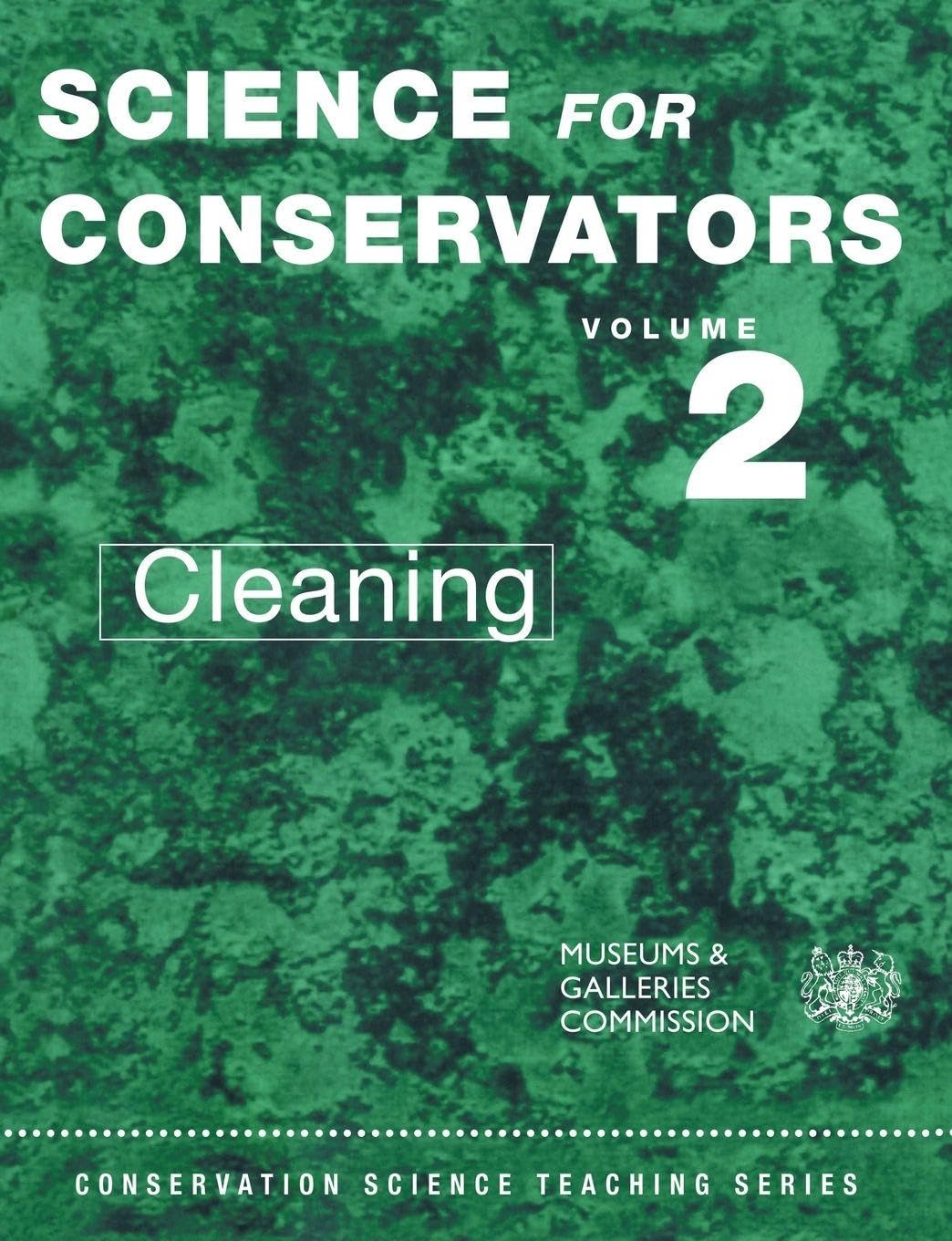 The Science For Conservators Series: Volume 2: Cleaning: Cleaning Vol 2 (Herita