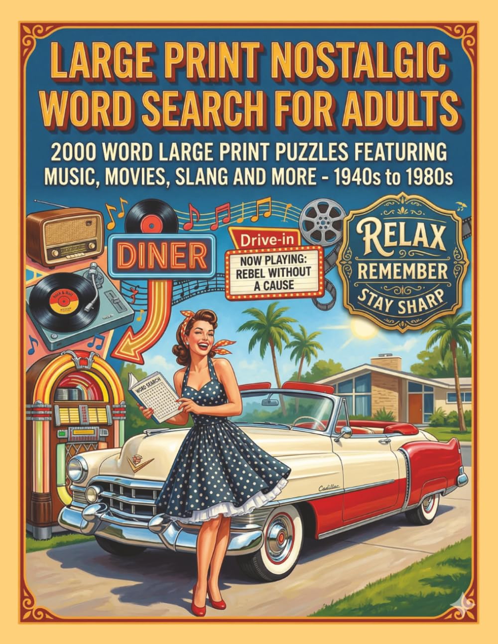 Large Print Nostalgic Word Search For Adults: 100 Easy Puzzles from the 1940s–1980s with Fun Facts, Retro Trivia & Brain Games for Adults and Seniors