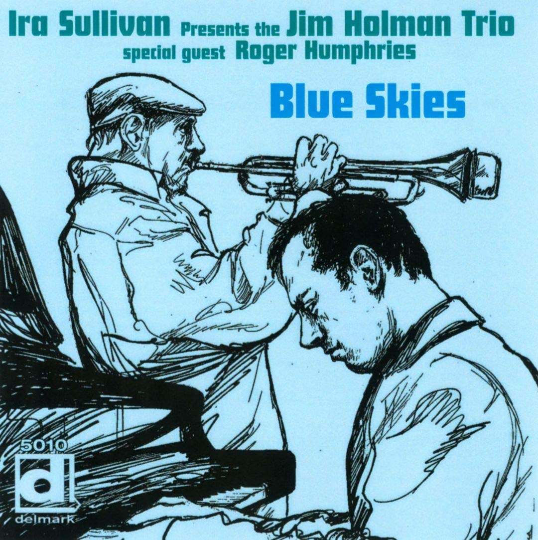 Blue Skies [Audio CD] SULLIVAN,IRA PRESENTS THE JIM HOLMAN TRIO