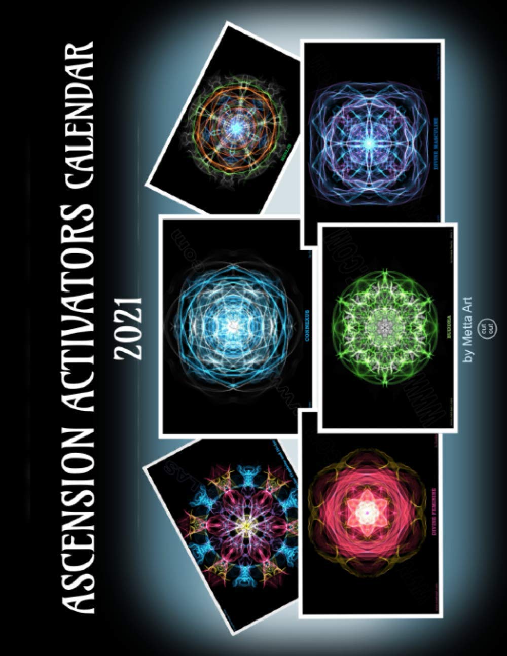Ascension Activators Calendar 2021: 12 Healing/Meditation Ascension Activating pictures in a Calendar format