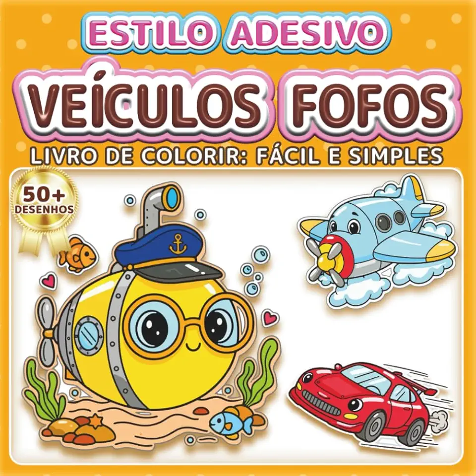 VEÍCULOS FOFOS: LIVRO DE COLORIR: FÁCIL E SIMPLES - Mais de 50 desenhos estilo adesivo para crianças, adultos e idosos. Relaxamento, terapia artística e alívio do estresse. Ótimo presente para amantes