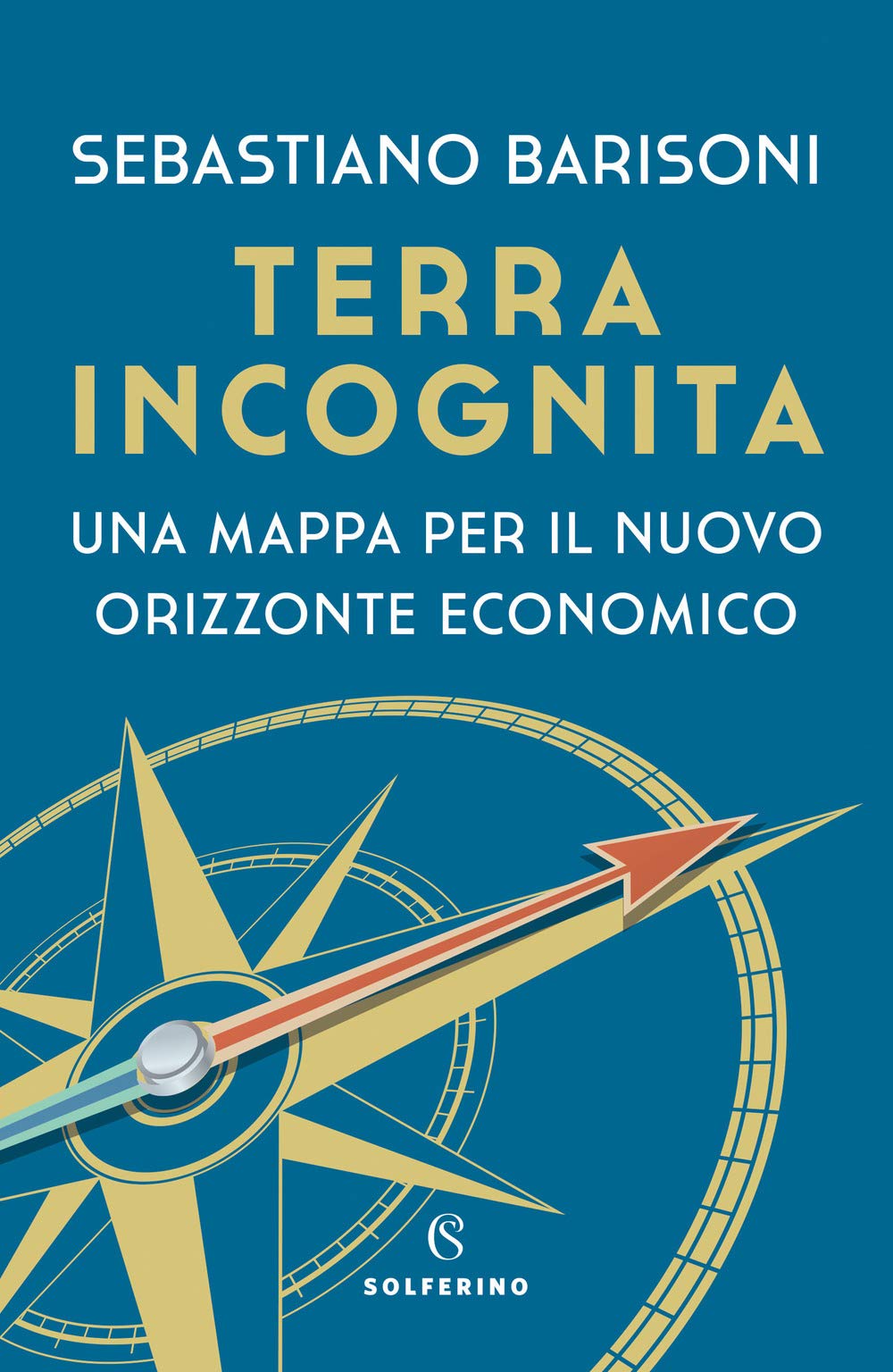 Terra Incognita. Una Mappa Per Il Nuovo Orizzonte Economico - 4