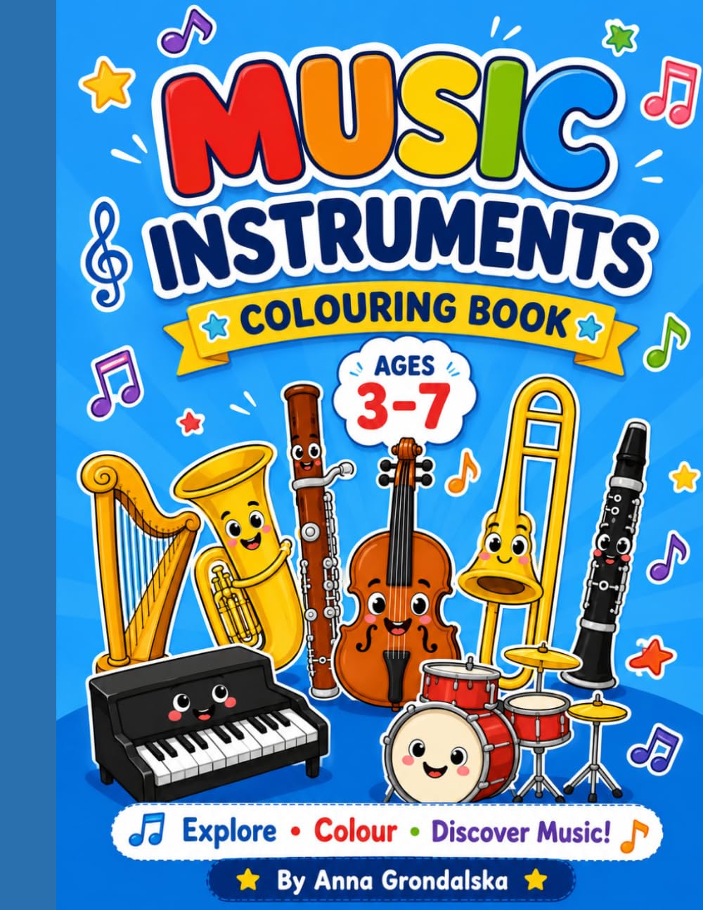 My First Music Colouring Book: 40 Fun Instrument & Music-Themed Colouring Pages for Kids Ages 3–7