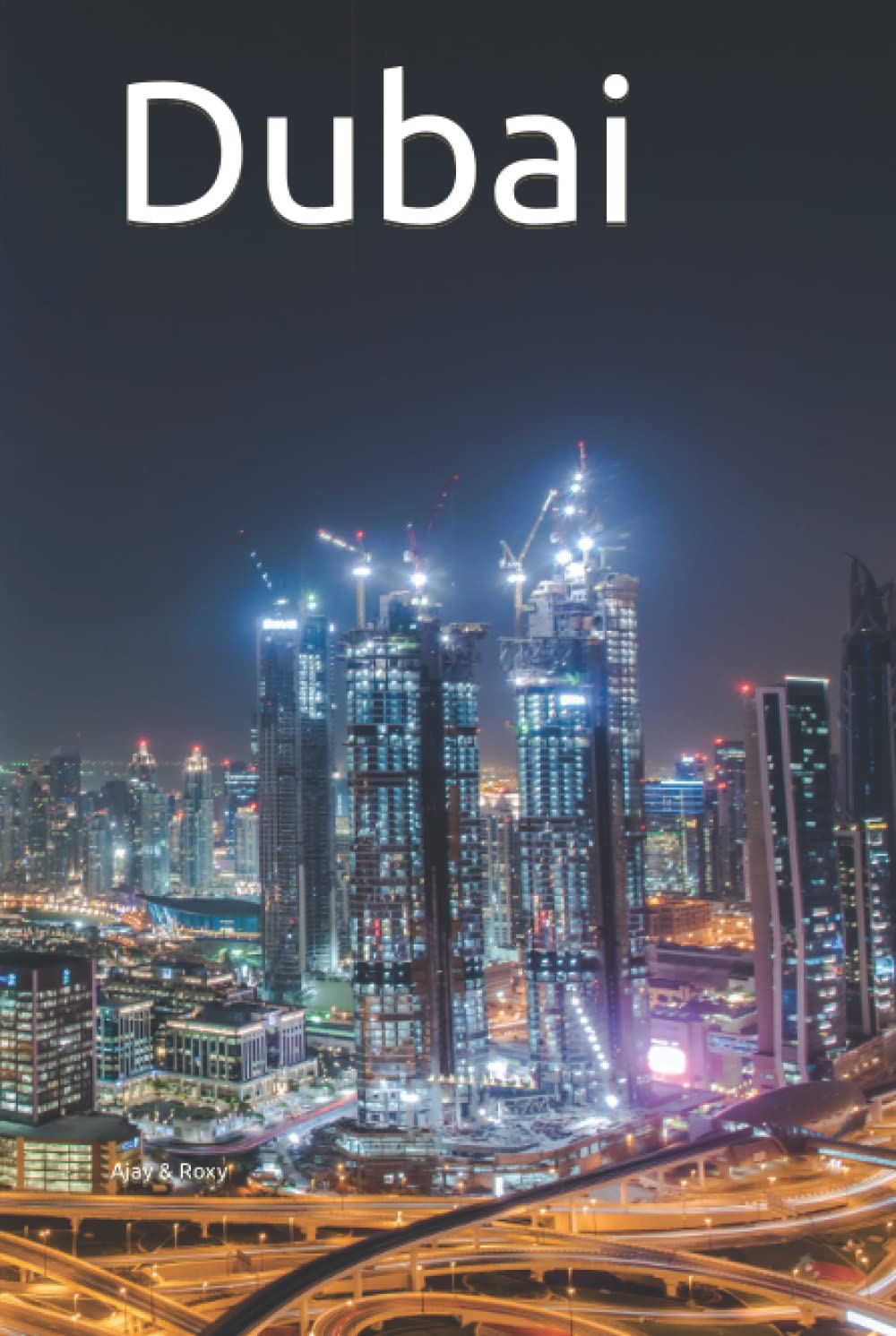 Dubai: Writing Journal For Men, Women & Kids, Journal Blank Pages, Diary & Notebook