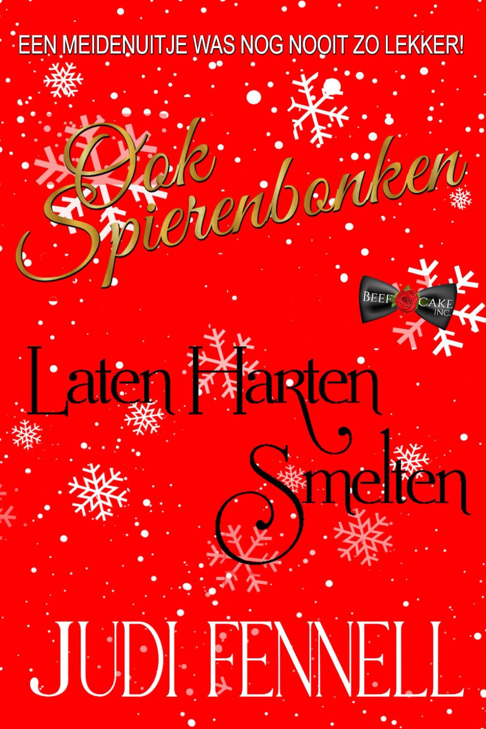 Ook Spierenbonken Laten Harten Smelten: 4 (BeefCake, Inc. - Dutch)