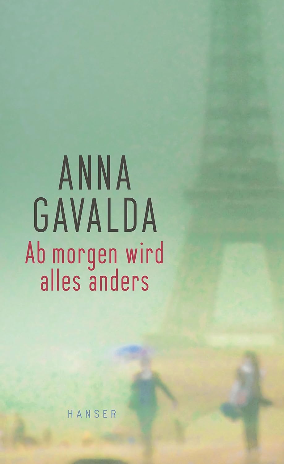 Ab wird alles anders Erzählungen by Gavalda, Anna