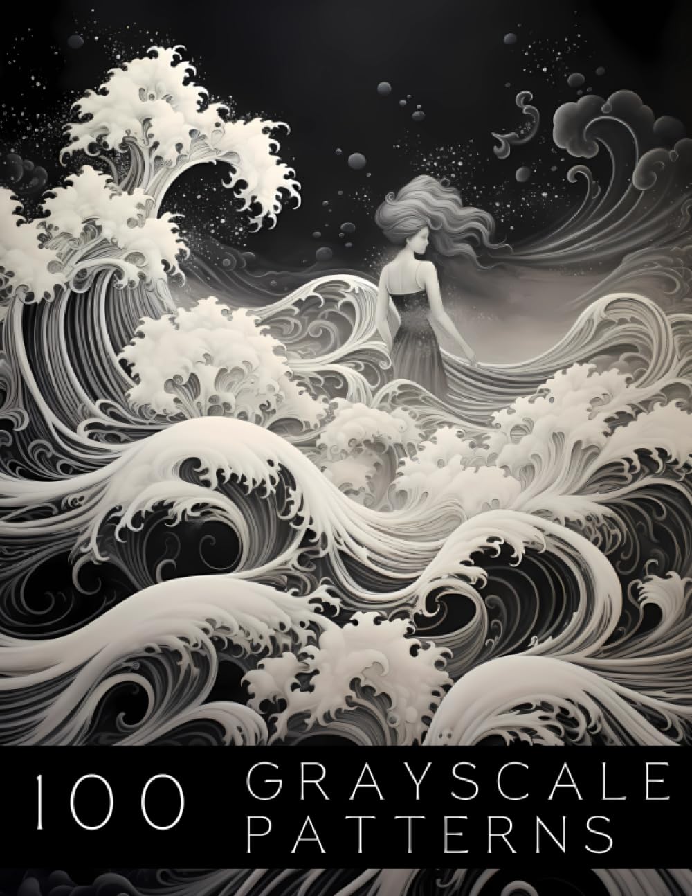 100 Grayscale Patterns: Adult Coloring Book. Mindful and Relaxing Designs for Stress & Anxiety Relief I Men and Women