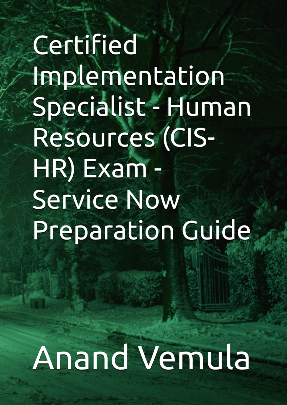 Certified Implementation Specialist - Human Resources (CIS-HR) Exam - Service Now Preparation Guide