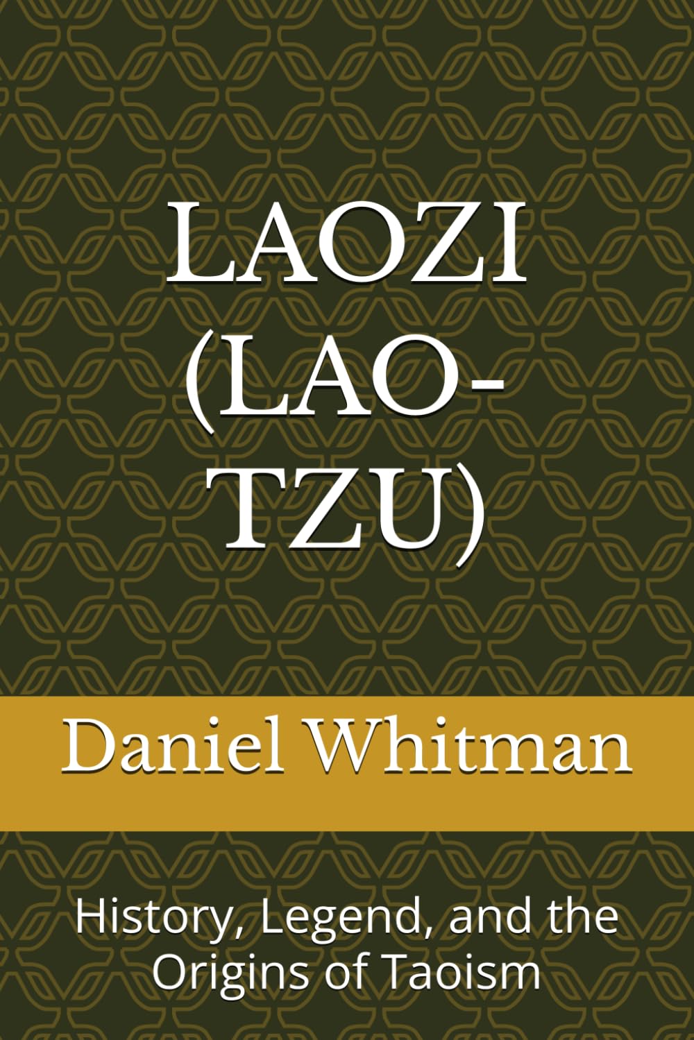 Laozi (Lao Tzu): History, Legend, and the Origins of Taoism (The Historical Inquiry Series)